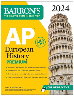 Ap European History Premium, 2024: 5 Practice Tests + Comprehensive Review + Online Practice (Barron'S Ap)