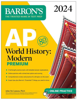 Ap World History: Modern Premium, 2024: 5 Practice Tests + Comprehensive Review + Online Practice (Barron'S Ap)