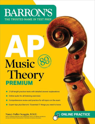 Ap Music Theory Premium, Fifth Edition: 2 Practice Tests + Comprehensive Review + Online Audio (Barron'S Ap)