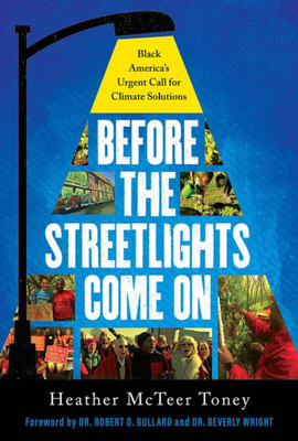 Before The Streetlights Come On: Black AmericaS Urgent Call For Climate Solutions