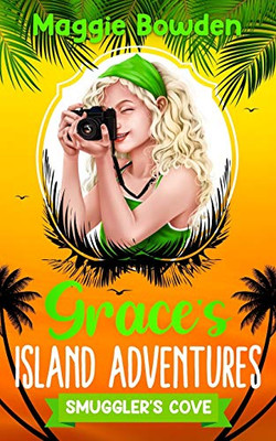 Smuggler's Cove (Grace's Island Adventures)