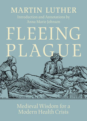 Fleeing Plague: Medieval Wisdom For A Modern Health Crisis
