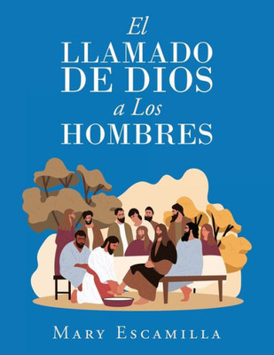 El Llamado De Dios A Los Hombres (Spanish Edition)
