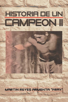Historia De Un Campeon Ii (Spanish Edition)