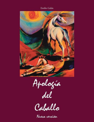 Apología Del Caballo: Nueva Versión (Spanish Edition)