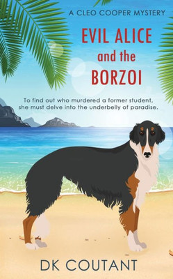 Evil Alice And The Borzoi (Cleo Cooper Mystery)