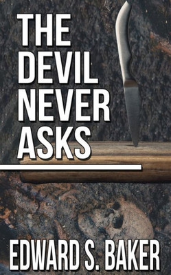 The Devil Never Asks (Bartholomew Jones)