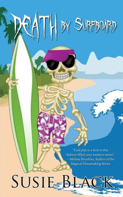 Death By Surfboard (Holly Swimsuit Mystery)
