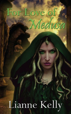 For Love Of Medusa (The Five Mortal Realms)
