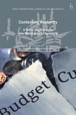 Contesting Austerity: A Socio-Legal Inquiry (Oñati International Series In Law And Society)