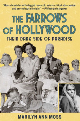 Farrows Of Hollywood: Their Dark Side Of Paradise