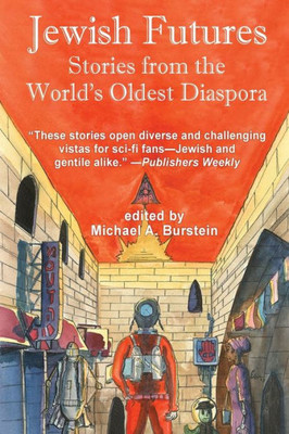 Jewish Futures: Science Fiction From The World'S Oldest Diaspora