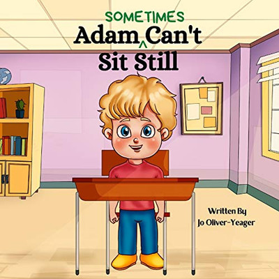 Adam (Sometimes) Can't Sit Still