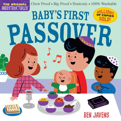 Indestructibles: BabyS First Passover: Chew Proof · Rip Proof · Nontoxic · 100% Washable (Book For Babies, Newborn Books, Safe To Chew)