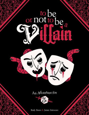 To Be Or Not To Be A Villain: Adventure For 5E & Zweihander Rpg