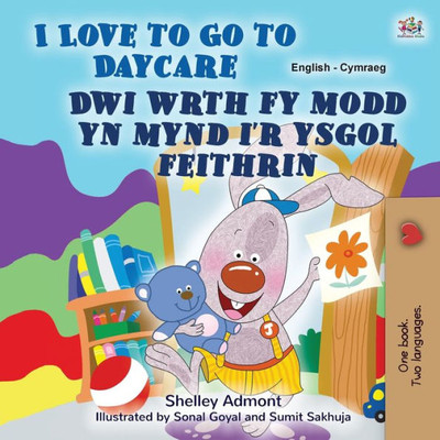 I Love To Go To Daycare (English Welsh Bilingual Book For Children) (English Welsh Bilingual Collection) (Welsh Edition)