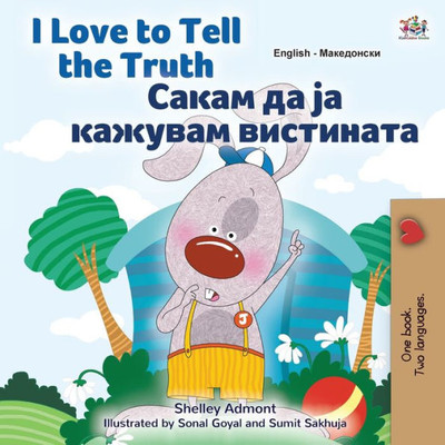 I Love To Tell The Truth (English Macedonian Bilingual Children'S Book) (English Macedonian Bilingual Collection) (Macedonian Edition)