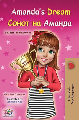 Amanda'S Dream (English Macedonian Bilingual Book For Children) (English Macedonian Bilingual Collection) (Macedonian Edition)