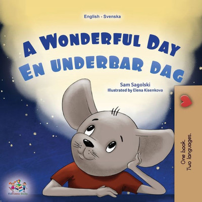 A Wonderful Day (English Swedish Bilingual Children'S Book) (English Swedish Bilingual Collection) (Swedish Edition)