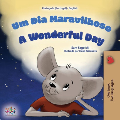 A Wonderful Day (Portuguese English Bilingual Book For Kids - Portugal) (Portuguese Portugal English Bilingual Collection) (Portuguese Edition)