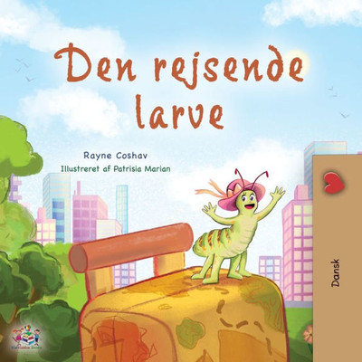 The Traveling Caterpillar (Danish Children'S Book) (Danish Bedtime Collection) (Danish Edition)