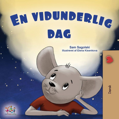 A Wonderful Day (Danish Book For Children) (Danish Bedtime Collection) (Danish Edition)