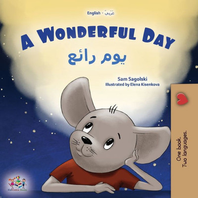 A Wonderful Day (English Arabic Bilingual Children'S Book) (English Arabic Bilingual Collection) (Arabic Edition)