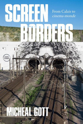 Screen Borders: From Calais To Cinéma-Monde