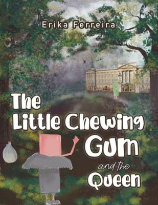 The Little Chewing Gum And The Queen