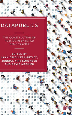 Datapublics: The Construction Of Publics In Datafied Democracies