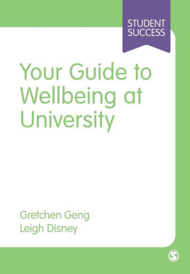 Your Guide To Wellbeing At University (Student Success)
