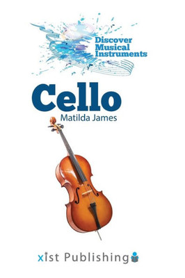 Cello (Discover Musical Instruments)