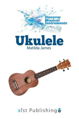Ukulele (Discover Musical Instruments)
