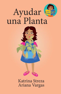 Ayudar Una Planta (Little Lectores) (Spanish Edition)