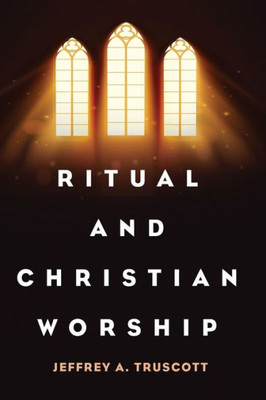 Ritual And Christian Worship