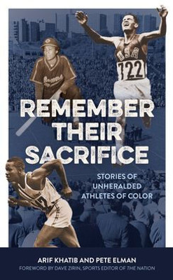 Remember Their Sacrifice: Stories Of Unheralded Athletes Of Color