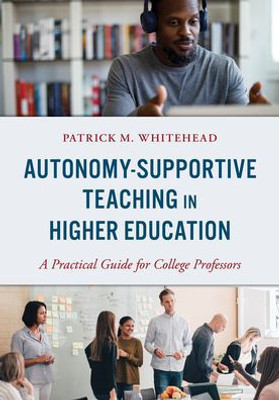 Autonomy-Supportive Teaching In Higher Education