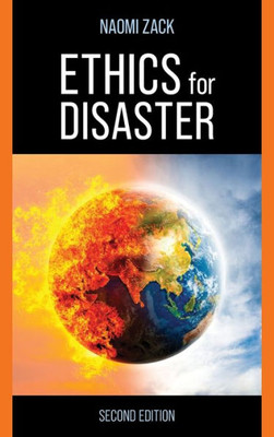 Ethics For Disaster (Studies In Social, Political, And Legal Philosophy)