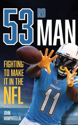 53Rd Man: Fighting To Make It In The Nfl
