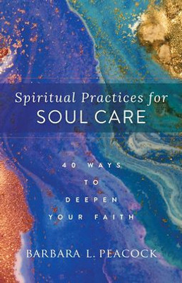 Spiritual Practices For Soul Care