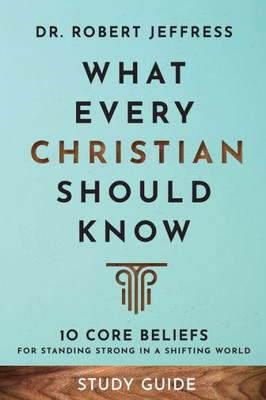 What Every Christian Should Know Study Guide