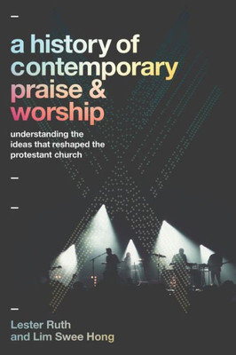 History Of Contemporary Praise & Worship