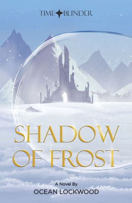 Time Blinder: Shadow Of Frost