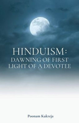 Hinduism: Dawning Of First Light Of A Devotee