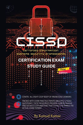 Cissp Certification Exam Study Guide: (Cerified Information Systems Security Professional)
