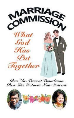 Marriage Commission: What God Has Put Together