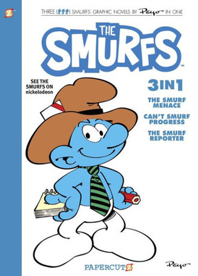 Smurfs 3 In 1 Vol. 8: Collecting "The Smurf Menace," "Can'T Smurf Progress," And "The Smurf Reporter" (8) (The Smurfs Graphic Novels)