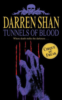 Tunnels Of Blood: The Saga Of Darren Shan Book Three