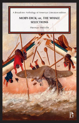 Moby-Dick; Or, The Whale: Selections (Broadway Anthology Of American Literature)