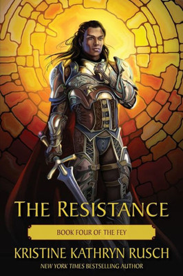 The Resistance: Book Four Of The Fey